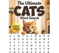 The Ultimate Cats Large Print Word Search for Adults: Big Word Find Puzzle Books for Adults & Seniors with Fun Themed Puzzles for Relaxation & Stress Relief (Animal Lovers Word Search Series)