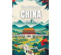 The Ultimate China Trivia Book (The Ultimate Trivia Books - Around the World Edition)
