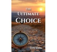 The Ultimate Choice: Determines Our Destiny
