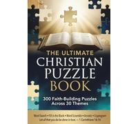 The Ultimate Christian Puzzle Book: 300 Faith-Building Puzzles Across 30 Themes