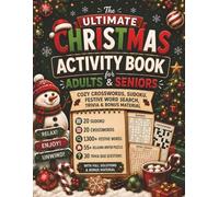 The Ultimate Christmas Activity Book for Adults & Seniors: Cozy Crosswords, Sudoku, Festive Word Search, Trivia & Bonus Material (The Christmas Puzzle Collection)