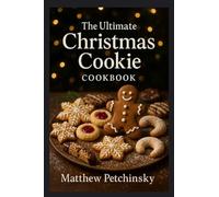 The Ultimate Christmas Cookie Cookbook