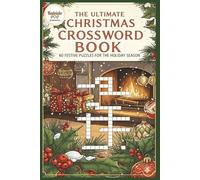 The Ultimate Christmas Crossword Book: 60 Festive Puzzles for the Holiday Season