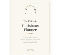 The Ultimate Christmas Planner 2026: All-in-One Holiday Organizer with Gift Tracker, Holiday Budget, Christmas Card List, Menu & Party Planner and Weekly Countdown to December 25