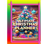 The Ultimate Christmas Planner: Gifts, Budget & Holiday Organization