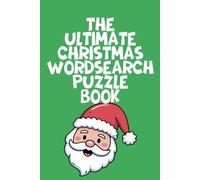 The Ultimate Christmas Wordsearch puzzle book: 31 tough tests to get you into the festive spirit