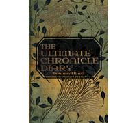 The Ultimate Chronicle Diary: Botanical Lined (The Chronicle Diary)