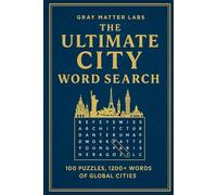 The Ultimate City Word Search (Gray Matter Labs): 100 Puzzles, 1200+ Words of Global Cities