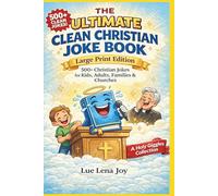The Ultimate Clean Christian Joke Book: 500+ Christian Jokes for Kids, Adults, Families & Churches Large Print Edition (Holy Giggles)