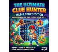 The Ultimate Clue Hunter: Wild & Sport Edition: A Brain-Boosting Activity Book for Ages 6-9: 50 Word Search Puzzles with Mystery Riddles
