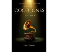 The Ultimate Coco Jones Trivia Book: 144 Questions on the Voice, the Comeback, and the R&B Revival (Unofficial Fan Trivia) (The Iconic Women Collection)