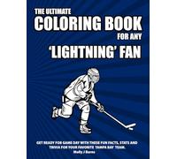 The Ultimate Coloring Book for any Lightning Fan.: Get ready for game day with these fun facts, stats and trivia for your favorite Tampa Bay Team. (Ice Hockey)
