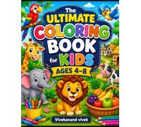 The Ultimate Coloring Book for Kids Ages 4-8: Animals, Birds, Fruits, Village Scenes, Nature and More! Large Easy Designs with Bold Lines for Boys & Girls