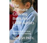The Ultimate Coloring Book for Little Artists: Drawing book for little artists As they learning