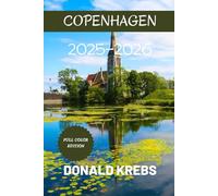 The Ultimate Copenhagen Travel Guide 2025-2026: A Curated Journey Through Copenhagen’s Best Sights and Experiences for 2025-2026
