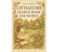 The Ultimate Cottagecore Search Book for Women: 50 Wholesome Cottagecore Puzzles for Calm, Cozy Moments
