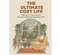 The Ultimate Cozy Life: "50 Bold and Easy Designs: A Cozy Mix of Relaxing Interiors, Peaceful Gardens, and Charming Cafes for Adults and Seniors (Large Print Stress Relief Coloring Book)"