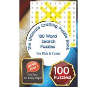 The Ultimate Crafting Puzzle Book: 100 Word Search Puzzles for Kids and Teens