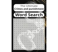 The Ultimate Crimes and Punishment Word Search Book: Explore Justice, Law, and Mystery Through Engaging Word Puzzles