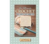 The Ultimate Crochet Word Search: Crochet-themed word search for adults