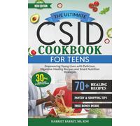 THE ULTIMATE CSID COOKBOOK FOR TEENS: “Empowering Young Lives with Delicious, Digestive-Healing Recipes and Smart Nutrition Strategies”