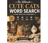 The Ultimate Cute Cats Word Search for Adults & Seniors: 1000+ Words, Large Print, Relaxing Brain Games to Reduce Stress and Screen Time (Animal Lovers Activity Books)