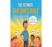 THE ULTIMATE DAD JOKES BIBLE: 1000 CLEAN AND FUNNY DAD JOKES TO MAKE EVERYONE LAUGH 6x9 inches Handy Size for Kids ans Teens (LOL Factory)