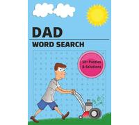 The Ultimate Dad Word Search | Challenging and Fun: 55 Puzzles, 550 Unique Words, All About Dad | Perfect Gift for Father’s Day, Birthdays, or Just Because.