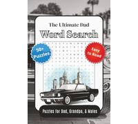 The Ultimate Dad Word Search: Puzzles for Dad, Grandpa, & Males | 6x9 inches and 110 pages | 50+ Puzzles for Vacations, Holidays and Relaxation | Father's Day