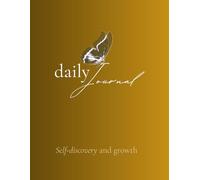 The Ultimate Daily Planner for men and women: Goal-Setting, Habit Tracker and Self-Care Journal