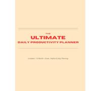 The Ultimate Daily Productivity Planner: Undated • 12-Month • Goals, Habits & Daily Planning