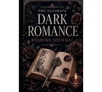The Ultimate Dark Romance Reading Journal