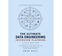 The Ultimate Data Engineering Interview Playbook 2026: 200+ Real Questions Covering ETL Pipelines, SQL at Scale, Cloud Platforms, and System Design ... Street (The Complete Tech Interview Series)