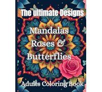 The Ultimate Designs Coloring Book: “Unleash your creativity and relax “