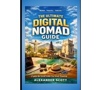 THE ULTIMATE DIGITAL NOMAD GUIDE