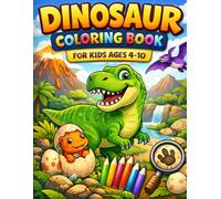 The Ultimate Dinosaur Coloring and Activity Book: Color, Play, and Learn with 150 Pages of Activities for Kids Ages 4-10 (Creative Bliss Series)