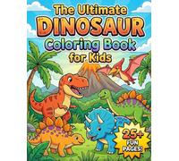 The Ultimate Dinosaur Coloring Book for Kids: Size 8.5*11 | Pages 54 | 25 Large Image of Fun & Easy Dinosaurs | Color Test Page Included | BOYS & GIRLS