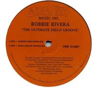 The Ultimate Disco Groove - Robbie Rivera 12"