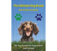The Ultimate Dog Breed Word Search Puzzle Book