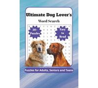 The Ultimate Dog Lover's Word Search Puzzle Book: Word Searches Easy to Read about Dog Breeds, Loving Dogs, All Things Dogs and More | 9 x 6 inches, ... Gift for Vacations, Holidays, and Free Time