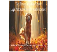 The Ultimate Dogs Word Search: Large Print Puzzle Book for Adults and Seniors with 54 Fun Themed Puzzles and Solutions