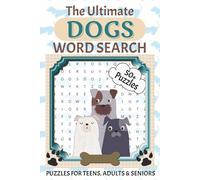 The Ultimate Dogs Word Search Puzzle Book: Word Searches with Easy to Read Print about Dog Breed, Dogs Treats, Dog Training and More | 6x9 inches, 110 ... Gifts for Vacations, Holidays and Dog Lovers