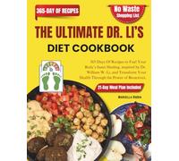 The Ultimate Dr. Li’s Diet Cookbook: 365 Days Of Recipes to Fuel Your Body’s Inner Healing, inspired by Dr. William W. Li, and Transform Your Health Through the Power of Bioactives