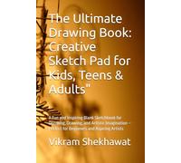 The Ultimate Drawing Book: Creative Sketch Pad for Kids, Teens & Adults": A Fun and Inspiring Blank Sketchbook for Doodling, Drawing, and Artistic ... - Perfect for Beginners and Aspiring Artists