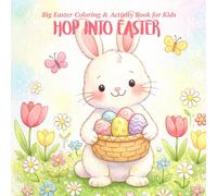 The Ultimate Easter Coloring Book for Kids Ages 4-10: Fun, Easy & Challenging Coloring and Activity Pages with Bunnies, Eggs, Mazes, Search & Count Games