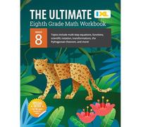 The Ultimate Eighth Grade Math Workbook: Algebra Prep, Geometry, Multi-Step Equations, Functions, Scientific Notation, Transformations, and the ... or Homeschool Curriculum (IXL Math Workbooks)