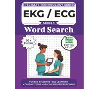 The Ultimate EKG ECG Terminology Word Search: Puzzles for EKG Students, ECG Learners, Cardiac Techs, and Healthcare Professionals: Large Print Edition ... Specialty Terminology Puzzle Book Series)