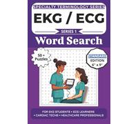 The Ultimate EKG ECG Terminology Word Search: Puzzles for EKG Students, ECG Learners, Cardiac Techs, and Healthcare Professionals: 50+ Word Search ... Specialty Terminology Puzzle Book Series)