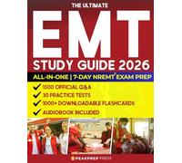 The Ultimate EMT Study Guide: All in 1 NREMT® Exam Prep. Ace the Paramedic Test on Your First Try in Just 7 Days with Expert Tips for Clear Understanding. 1500 Official Q&A, & 30 Practice Tests