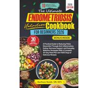 THE ULTIMATE ENDOMETRIOSIS NUTRITION COOKBOOK FOR BEGINNERS 2026 (Barbara Smith, MS, RDN’s Balanced Plate Cookbook Collection)